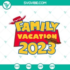 Toy Story Family Vacation 2023 SVG featuring Disney Trip 2023 design by Walt Disney for download, ideal for Disney-themed crafts and projects.