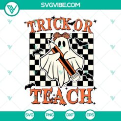Funny Halloween teacher themed SVG files including Trick Or Teach design in PNG, DXF, and EPS format for cutting.