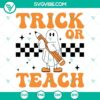 Ghost pencil holding a "Trick or Teach" sign, perfect for teacher Halloween crafts. Halloween teacher SVG file.
