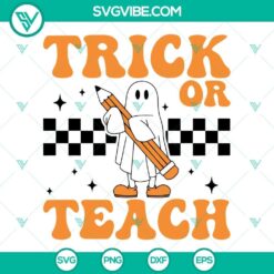 Ghost pencil holding a "Trick or Teach" sign, perfect for teacher Halloween crafts. Halloween teacher SVG file.