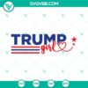 Trump Girl 2024 SVG design for Take America Back election campaign, featuring Donald Trump.