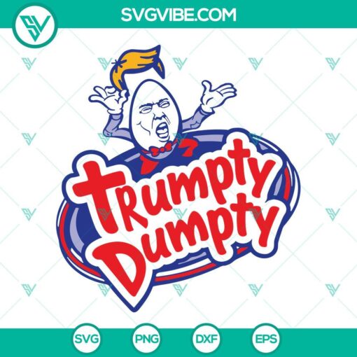 Humorous Trumpty Dumpty and Humpty Dumpty SVG images featuring Donald Trump. Funny political SVG file PNG.