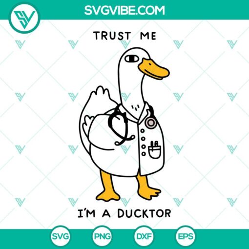 Trust Me I'm A Ducktor SVG file with Duck design, suitable for download in PNG, DXF, and EPS formats for crafts and projects.