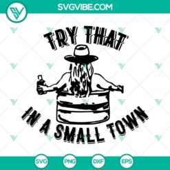 Try That In A Small Town SVG Files Bundle, Aldean SVG Image, Country Girl SVG File 11