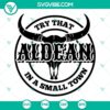 Jason Aldean Try That In A Small Town SVG file. Country Music design with rural vibe perfect for crafts and decor.