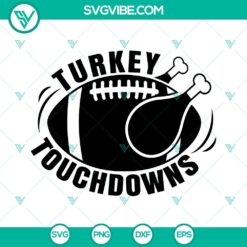 Turkey And Touchdowns SVG download, football Thanksgiving SVG images with a turkey design, perfect for Thanksgiving crafting projects.