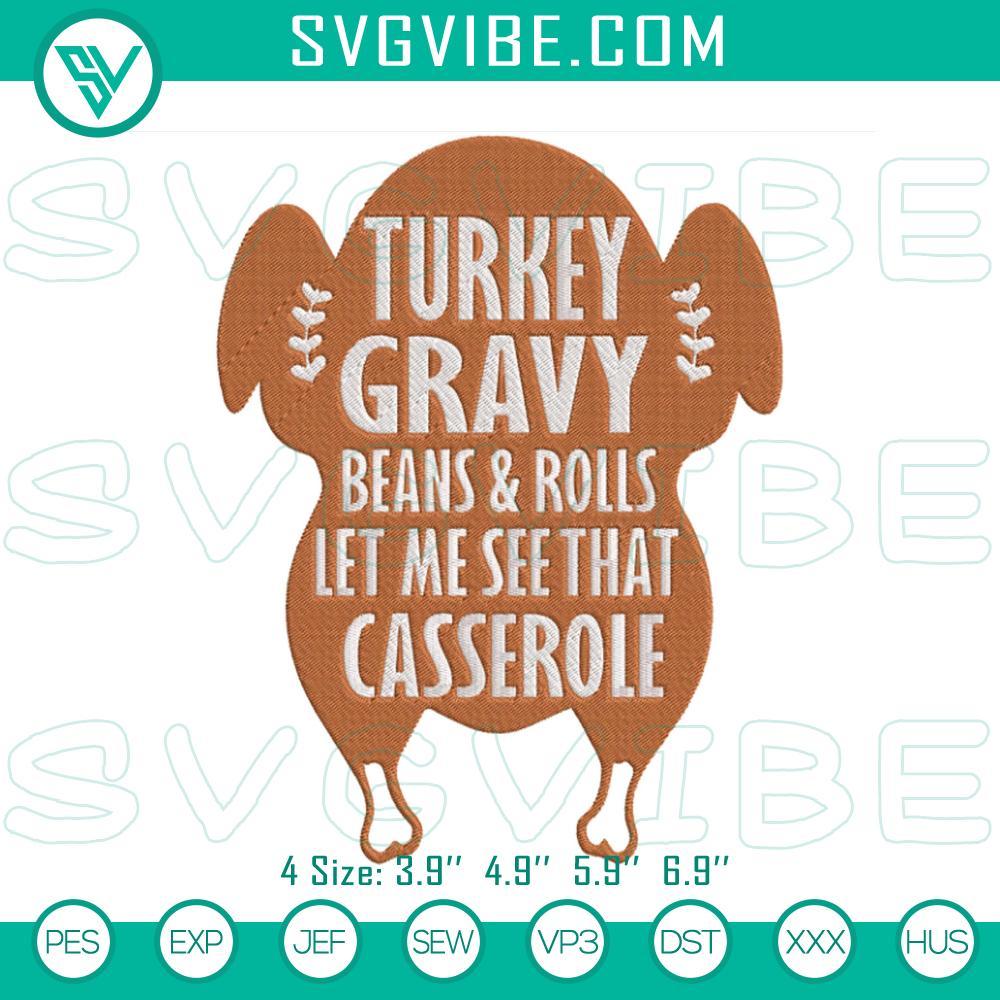Turkey Gravy Beans And Rolls Let Me See That Casserole Embroidery Design Files Turkey gravy beans rolls embroidery design with humorous Thanksgiving food theme, perfect for festive DIY projects.