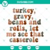 Turkey Gravy Beans and Rolls SVG File featuring Let Me See that Casserole design. Perfect for Thanksgiving crafts.