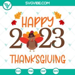 Turkey Happy Thanksgiving 2023 SVG with EPS, PNG, and DXF formats for download, ideal for Thanksgiving crafts and decor.