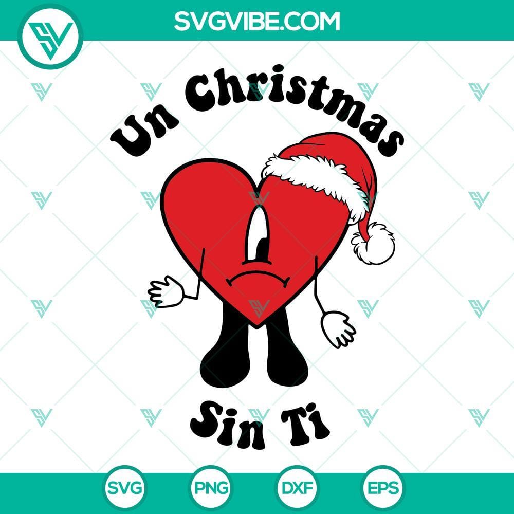 Un Christmas Sin Ti SVG, Bad Bunny Logo Christmas SVG, Bad Bunny Santa Hat SVG Un Christmas Sin Ti SVG File with Bad Bunny logo, Christmas SVG images by Bad Bunny.