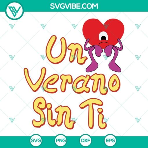 Un Verano Sin Ti SVG file with Sad Heart design, Bad Bunny SVG Download. Emotional and stylish design.