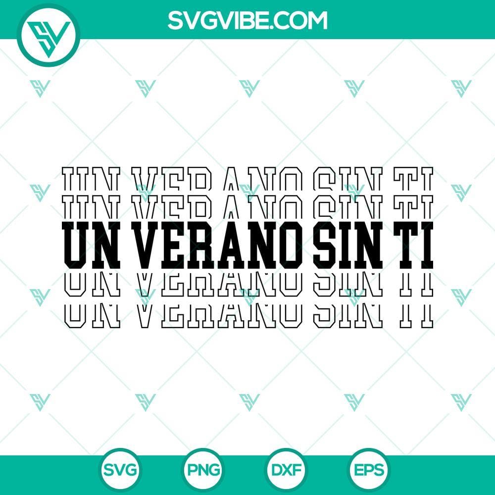 Un verano sin ti svg png dxf eps, bad bunny svg sublimation Bad Bunny design for summer theme with "Un verano sin ti" text, available in multiple formats for sublimation printing.