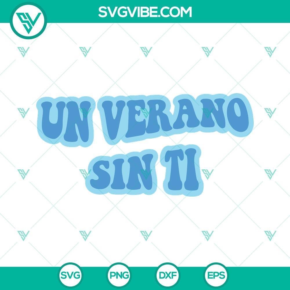 Un Verano Sin Ti Svg Png Dxf Eps Silhouette Cricut Cute summer theme digital design file for Cricut and Silhouette, "Un Verano Sin Ti" in SVG, PNG, DXF, EPS formats.