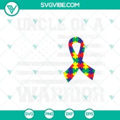 Uncle Of A Warrior Autism Awareness Ribbon SVG Download PNG DXF EPS Cut