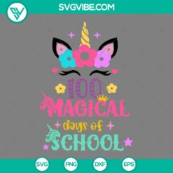 Unicorn 100 Magical Days of School SVG Files PNG EPS DXF - Cute and whimsical design for craft projects and DIY educational materials.