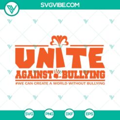 Unite Against Bullying, Unity Day, Stop Bullying SVG files with empowering messages and symbols for anti-bullying campaigns.