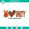 Unity Day SVG File, Peace Love Unity and End Bullying SVG images with colorful, positive designs for awareness and support.