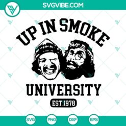 Up In Smoke University SVG Images, Cheech And Chong SVG Images, Stoner SVG Image, 5