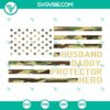 US Flag Husband Daddy Protector Hero SVG File - Vintage Father’s Day design in PNG EPS DXF PDF, perfect for Cricut projects.