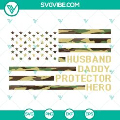 US Flag Husband Daddy Protector Hero SVG File - Vintage Father’s Day design in PNG EPS DXF PDF, perfect for Cricut projects.