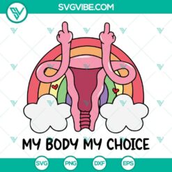 Pro choice SVG design with uterus showing middle finger, empowering My Body My Choice theme. Download SVG for projects.