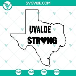 Uvalde Strong cut files for Cricut and Silhouette, available for download in SVG, PNG, DXF, and EPS formats.