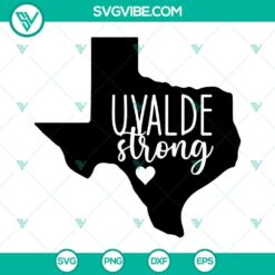 Uvalde Strong digital design bundle for Cricut, featuring SVG, PNG, DXF, and EPS files.