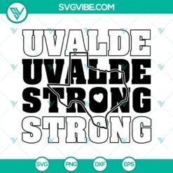 Uvalde Strong SVG Cut Files for Cricut & Silhouette - PNG, EPS, DXF formats. Bold, empowering design for crafting projects.