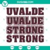 Uvalde Strong and Pray For Uvalde SVG and PNG files with artistic design elements, ideal for supporting Uvalde with a powerful message.