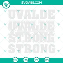 Uvalde Strong SVG and Pray For Uvalde design, downloadable in PNG, DXF, EPS formats. Ideal for digital crafting projects.