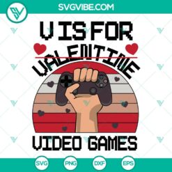 V Is For Valentine Video Games SVG Files, Game Controller SVG File, Game