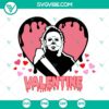 Valentine Michael Myers SVG graphic for horror movies enthusiasts. Perfect for Valentine’s Day crafts.