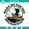 Wake Me For The Shenanigans and Peanuts Leprechaun SVG images featuring Snoopy in St. Patrick's Day theme. Ideal for crafts.