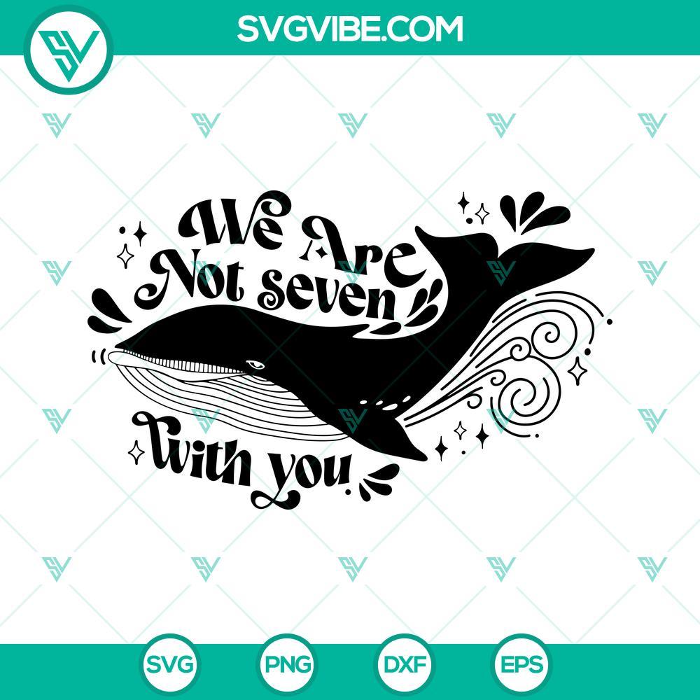 We Are Not Seven With You SVG, Whale SVG, BTS SVG, KPop SVG PNG DXF EPS Whale with BTS inspired KPop design SVG file download, "We Are Not Seven With You" slogan, ideal for crafting projects.