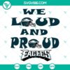 Philadelphia Eagles SVG featuring loud and proud design, available for download in SVG, PNG, DXF, and EPS formats.