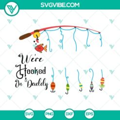 Fishing-themed SVG files for Dad, perfect Father's Day gift idea with "We're Hooked On Daddy" design.