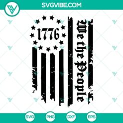 We The People SVG with 1776 American Flag and 13 Colonies design, patriotic digital graphic for USA Independence Day.