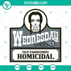 Addams Family themed SVG with a vintage design, featuring Wednesday Addams and a homicidal twist. Perfect for spooky crafting projects.