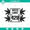 Weed Limit 420 Cannabis Svg with pot leaf design for digital use, suitable for cannabis-themed projects and products.