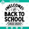 Back to School 2022-2023 SVG design for shirt download, featuring school-themed elements and welcoming message.