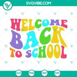 Welcome Back To School SVG Download, 1st Day Of School SVG File, Back To School 2
