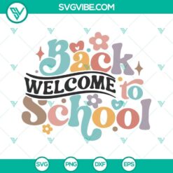 Welcome back to school SVG file perfect for teachers. First day of school design for a digital download.