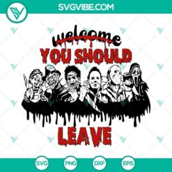 Welcome You Should Leave Horror Characters SVG Files PNG DXF EPS Cut - Spooky horror characters in various file formats for crafting and designs.