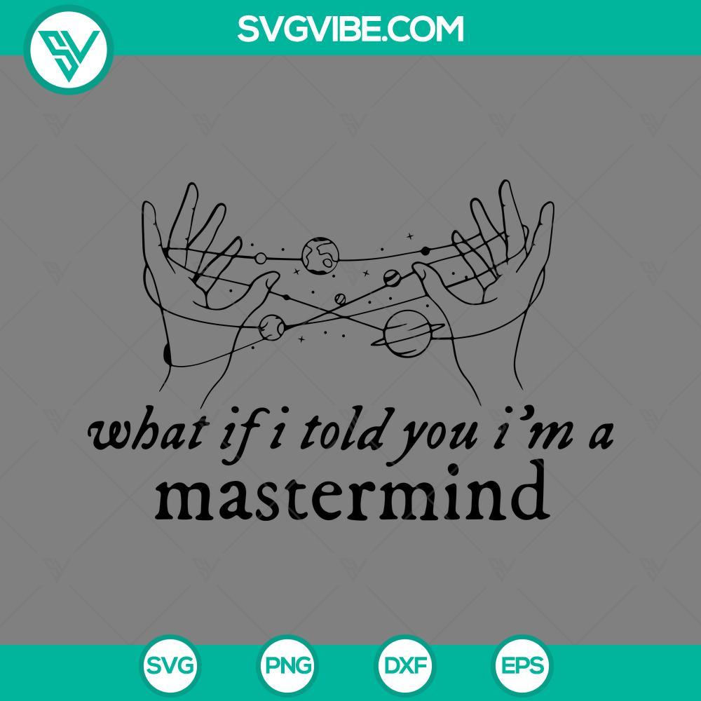 what-if-i-told-you-i-m-a-mastermind-svg-taylor-swift-mastermind-lyrics-svg-png-eps-dxf-file-mockup.jpg Taylor Swift "Mastermind" lyrics SVG file with a bold design, ideal for crafting projects. EPS, PNG, DXF formats available.
