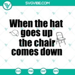 When the hat goes up the chair comes down SVG Download PNG DXF EPS Cut