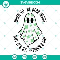 When Youre Dead Inside But Its St Patricks Day SVG Image, Funny SVG Image,