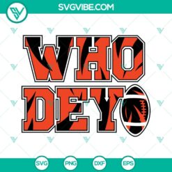 Who Dey SVG file featuring Joe Burrow and Cincinnati Bengals logos in PNG DXF EPS formats for crafts and projects.