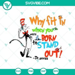 "Why Fit In When You Were Born To Stand Out Dr Seuss SVG Files for Reading - Unique and Inspirational Quote Design"
