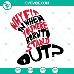 Stand out with "Why Fit In When You Were Born To Stand Out" SVG images bundle for teachers, featuring unique designs for crafts and projects.