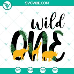 Wild One SVG file with 1st birthday and safari theme, perfect for a first birthday celebration.